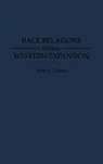 Alan J. Levine, Levine Alan - Race Relations Within Western Expansion