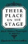 Eliz Brown Guillory, Elizabeth Brown-Guillory, Eliz Brown Guillory - Their Place on the Stage