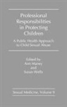 Ann Maney, Ann Maney, Susan Wells - Professional Responsibilities in Protecting Children