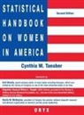 Cynthia Taeuber, Cynthia M. Taeuber - Statistical Handbook on Women in America, 2nd Edition