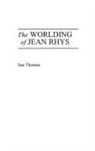 Sue Thomas - The Worlding of Jean Rhys