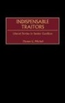 Thomas G. Mitchell - Indispensable Traitors