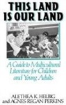 Alethea K. Helbig, Althea K. Helbig, Helbig Alethea K., Agnes Regan Perkins, Perkins Agnes Regan - This Land Is Our Land
