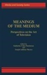 K. Henderson, Katherine Usher Henderson, Joseph Anthony Mazzeo - Meanings of the Medium