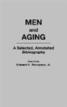 Edward Thompson, Edward H. Jr. Thompson - Men and Aging