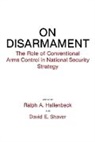 Ralph A. Hallenbeck, David E. Shaver, Hallenbeck Ralph A., David Shaver, David E. Shaver - On Disarmament