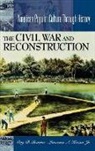 Ray Broadus Browne, Lawrence A. Kreiser Jr., Lawrence A. Jr. Kreiser, Katie J. O'Dell - The Civil War and Reconstruction