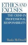 Banks McDowell, McDowell Banks - Ethics and Excuses