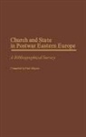 Paul Mojzes - Church and State in Postwar Eastern Europe