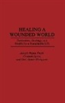 Graham Lyons, Gary Sauer-Thompson, Sauer-Thompson Gary, Joseph Wayne Smith, Smith Joseph Wayne - Healing a Wounded World