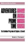 Robert Thompson, Robert J. Thompson - Adventures on Prime Time
