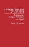 David T. Wasserman, Wasserman David - A Sword for the Convicted