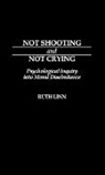 Ruth Linn - Not Shooting and Not Crying