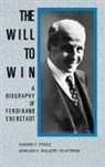 Robert C. Perez, Perez Robert C., Edward F. Willett, Willett Edward F. - The Will to Win: A Biography of Ferdinand Eberstadt
