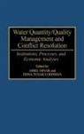 Dinar Ariel, Edna Loehman, Ariel Dinar, Edna T. Loehman - Water Quantity/Quality Management and Conflict Resolution