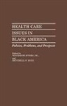 Woodrow Jones, Mitchell F. Rice - Health Care Issues in Black America