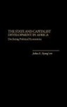 Julius E. Nyang'oro, Julius EDO Nyang'oro - The State and Capitalist Development in Africa