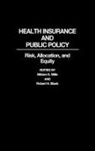 Robert H. Blank, Blank Robert H., Miriam K. Mills, Mills Miriam K. - Health Insurance and Public Policy