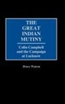 Bruce Watson - The Great Indian Mutiny