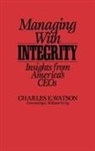 Chares E. Watson, Charles E. Watson - Managing with Integrity