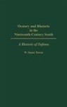 W. Stuart Towns - Oratory and Rhetoric in the Nineteenth-Century South