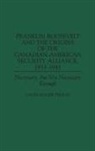 Galen Perras - Franklin Roosevelt and the Origins of the Canadian-American Security Alliance, 1933-1945