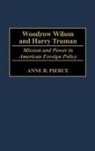 Anne Pierce, Anne Rice Pierce, Anne R. Pierece - Woodrow Wilson and Harry Truman