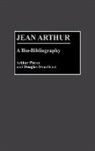 Arthur Pierce, Pierce Arthur, Douglas Swarthout, Swarthout Douglas - Jean Arthur
