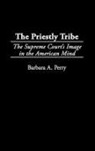Barbara A. Perry - The Priestly Tribe