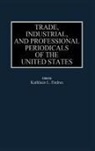 Endres Kathleen L., Kathleen L. Endres - Trade, Industrial, and Professional Periodicals of the United States