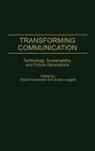 Sohail Inayatullah, Susan Leggett - Transforming Communication