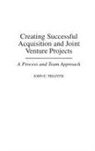 John Triantis - Creating Successful Acquisition and Joint Venture Projects