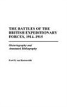 Fred R. van Hartesveldt, Hartesveldt Fred R. van - The Battles of the British Expeditionary Forces, 1914-1915