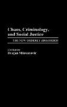 Dragan Milovanovic, Unknown, Dragan Milovanovic - Chaos, Criminology, and Social Justice