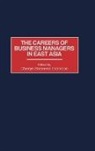 Cherlyn Granrose, Cherlyn S. Granrose, Cheryl Skromme Granrose, Unknown - The Careers of Business Managers in East Asia