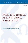 David Anthony Basham - Paul, the Temple, and Building a Metaphor