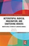 Paula (Paula Arcari Works At Edge Hill Uni Arcari, Paula Arcari - Heterotopia, Radical Imagination, and Shattering Orders