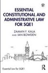 Ian Bowden, Zaman F. Kala, Zaman F. Bowden Kala - Essential Constitutional and Administrative Law for Sqe1