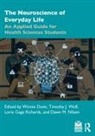 Winnie Wolf Dunn, Winnie Dunn, Dunn Winnie, Timothy J. Wolf, Dawn M. Nilsen, Nilsen Dawn M.... - Neuroscience of Everyday Life