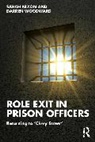 Sarah Nixon, Sarah Woodward Nixon, Nixon Sarah, Darren Woodward - Role Exit in Prison Officers