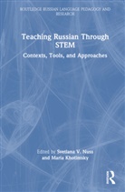 Svetlana V. (University of Alaska Fairbanks Nuss, Maria Khotimsky, Svetlana V. Nuss - Teaching Russian Through Stem
