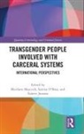 Matthew Oshea Maycock, Valerie Jenness, Jenness Valerie, Matthew Maycock, Saoirse O‘Shea - Transgender People Involved With Carceral Systems