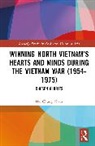 Hai-Chung Pham - WINNING NORTH VIETNAMS HEARTS AND