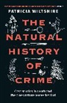 Patricia Wiltshire, Wiltshire Patricia - The Natural History of Crime