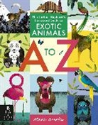 Marc Martin, Marc Martin - The Curious Explorer's Illustrated Guide to Exotic Animals A to Z