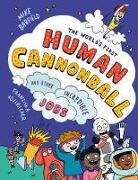 Mike Barfield, Barfield Mike, Franziska Höllbacher - The World's First Human Cannonball