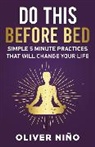 Oliver Nino - Do This Before Bed