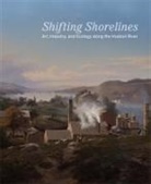 Annette Blaugrund, Betti-Sue Hertz, Elizabeth Hutchinson, Dorothy Peteet - Shifting Shorelines