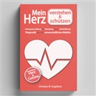 Christian W Engelbert, Christian W. Engelbert - Mein Herz verstehen und schützen