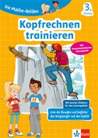 Klett Die Mathe-Helden: Kopfrechnen trainieren 3. Klasse